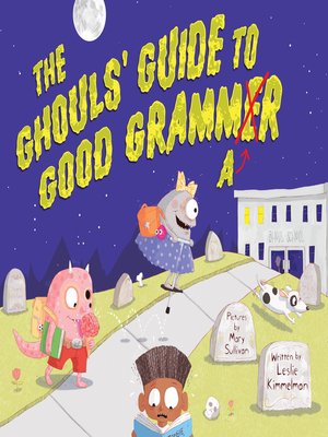 cover image of The Ghouls' Guide to Good Grammar